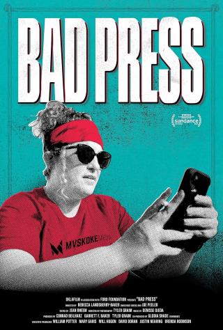 The Bad Press film poster features a blue background with a woman wearing a red shirt smoking a cigarette and looking at her phone.