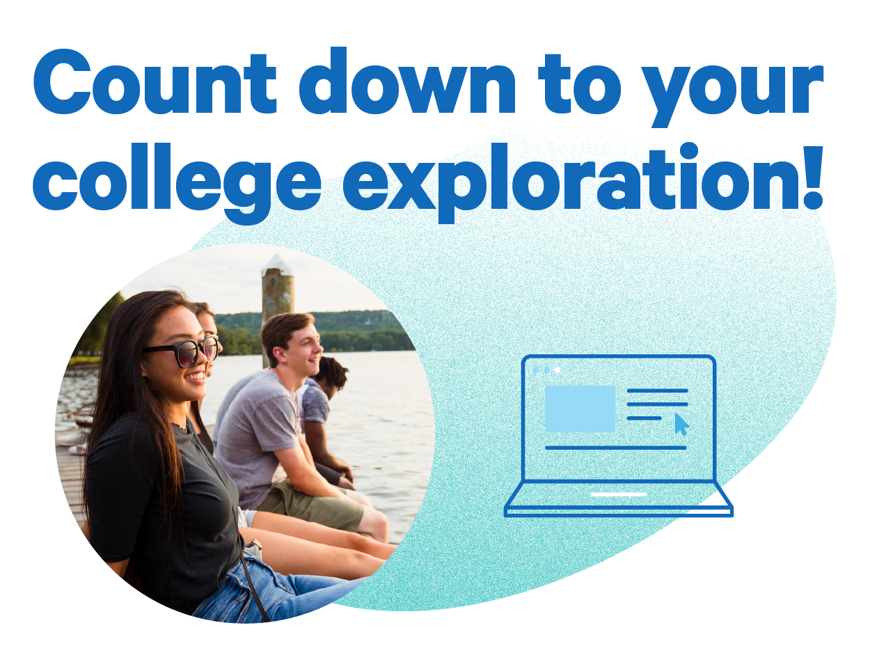 graphic that says Countdown to your college exploration