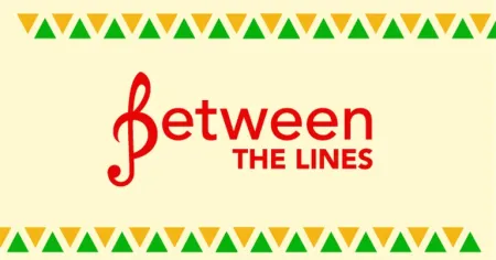 Colorful text reading "Between The Lines"