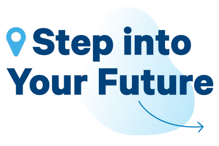 Image that says Step into Your Future