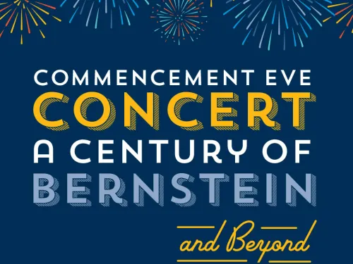 Illustration of fireworks with text reading "Commencement Eve Concert: A Century of Bernstein and Beyond"