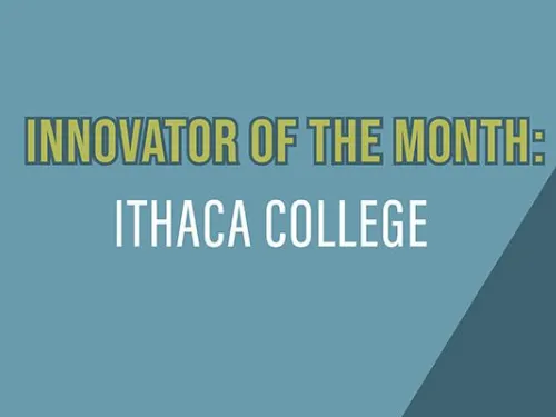 Graphic that reads "Innovator of the month: Ithaca College"
