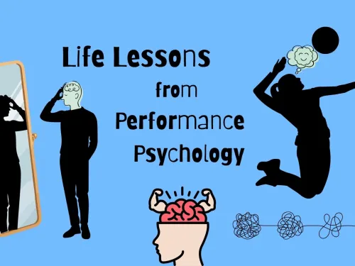 Life Lessons From Performance Psychology