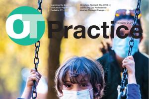 Portion of the cover of an issue of the OT Practice Magazine featuring Dr. Wilkinson's article on the Benefits of Outdoor Play. Image is a young masked child in a blue shirt being pushed on a swing by an adult wearing a mask and sunglasses on their head.