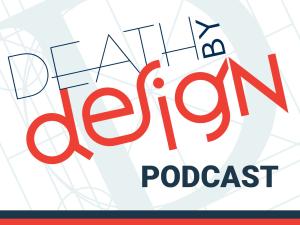 Death by Design podcast