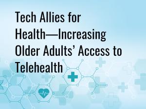 title: tech allies for increasing telehealth access