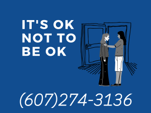 A person comforts another person with the statement "It's ok not to be ok 607-274-3136"