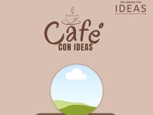 Cafe Con IDEAS