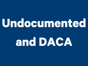 Undocumented and DACA