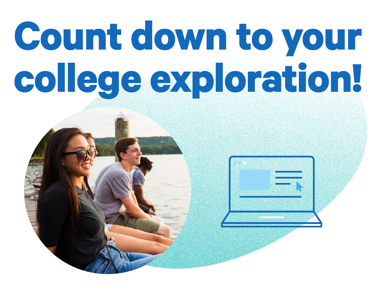 graphic that says Countdown to your college exploration
