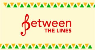 Colorful text reading "Between The Lines"