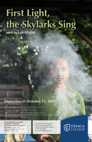 Poster for "First Light, the Skylarks Sing" exhibit featuring works by Lali Khalid at the Handwerker Gallery on September 2nd through October 13, 2021.