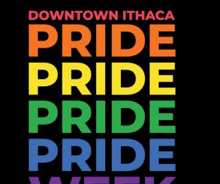 downtown ithaca pride week in rainbow letters on black background