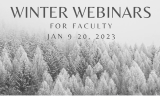 Winter Webinars for Faculty Jan 9-20, 2023