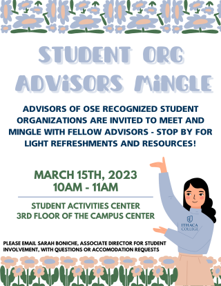 Student Org Advisor Mingle. Wednesday, March 15th, 2023 from 10am-11am in the Student Activities Center.