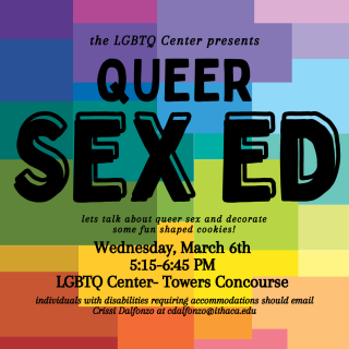Bold, black text describing the LGBTQ Center's Queer Sex Ed event appear in front of a rainbow mosaic background.