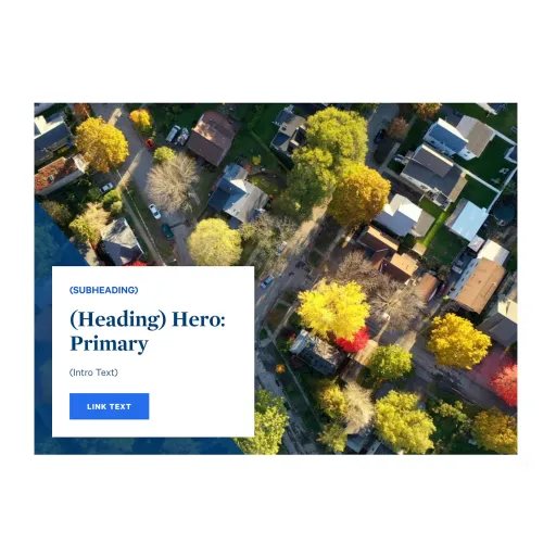 Example image of the "Hero: Primary" component / paragraph, formerly called CTA Intro Hero